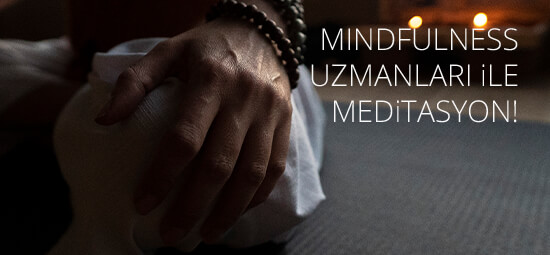 Mindfullness uzmanları ile meditasyon